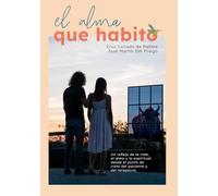 EL ALMA QUE HABITO