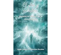El alma y su destino: la ciencia interior de la inmortalidad
