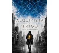 El alquimista del trigo