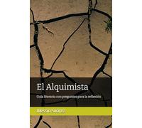 El Alquimista: Guía literaria con preguntas para la reflexión