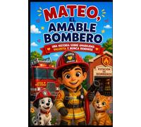 El amable bombero: La historia de Mateo