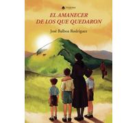 EL AMANECER DE LOS QUE QUEDARON