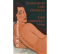 El amante de Lady Chatterley - Lady Chatterleys Lover: Texto paralelo bil...