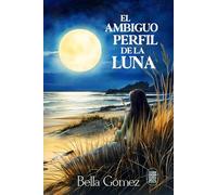 El ambiguo perfil de la luna (Edición revisada 2025)