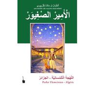 El Amir Es Sghiwar: Der kleine Prinz - Parler Tlemcénien - Algérie