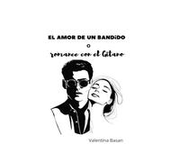 El amor de un bandido o romance con el Gitano