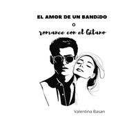 El amor de un bandido o romance con el Gitano