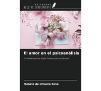 El amor en el psicoanálisis: Consideraciones sobre Tristana de Luis Buñuel