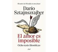 El amor es imposible: Ocho tesis filosóficas