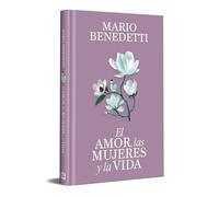 El amor, las mujeres y la vida (edición especial en tapa dura)