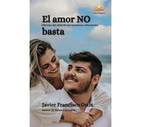 El amor NO basta: efectos del distrés en nuestras relaciones