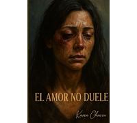 EL AMOR NO DUELE