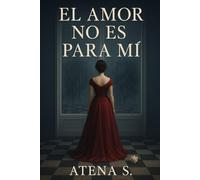 EL AMOR NO ES PARA MI