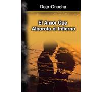El Amor Que Alborota el Infierno