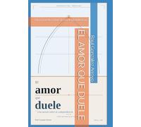 EL AMOR QUE DUELE: Una novela sobre la codependencia