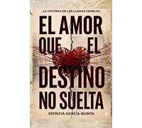 El amor que el destino no suelta: La historia de las llamas gemelas