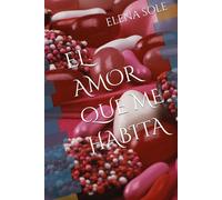 EL AMOR QUE ME HABITA
