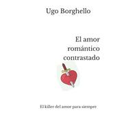 El amor romántico contrastado: El killer del amor para siempre