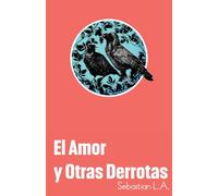 El Amor y Otras Derrotas: 1