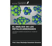 EL ANÁLISIS DE LOS METALOCARBORANOS: UTILIZANDO NÚMEROS ESQUELÉTICOS Y TEORÍA DE ANILLOS