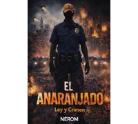 EL ANARANJADO: LEY Y CRIMEN