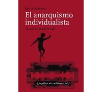 El anarquismo individualista ; Lo que es, puede y vale ; El stirnerismo: Lo que es, puede y vale. Seguido de El Stirnerismo: 29