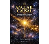 El Anclaje Causal: Ontología de Potencias y la necesidad del Ipsum Esse en la Cosmología moderna