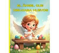 El ángel que dibujaba huevos