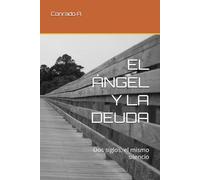 EL ÁNGEL Y LA DEUDA: Dos siglos, el mismo silencio