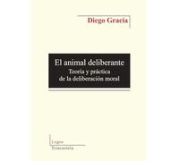 El animal deliberante: Teoría y práctica de la delibereción moral: 15
