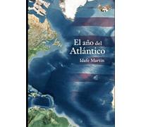 El año del Atlántico: Crónica ficticia de la caída de Donald Trump