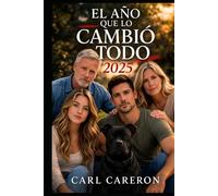 EL AÑO QUE LO CAMBIÓ TODO: 2025