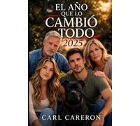 EL AÑO QUE LO CAMBIÓ TODO: 2025