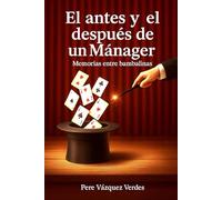 El antes y el después de un Mánager: Memorias entre bambalinas