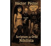El Antro del Desprecio: Scriptum del Orbe Nihilista