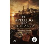 El apellido de la Barranca: Una historia de Fray Bentos
