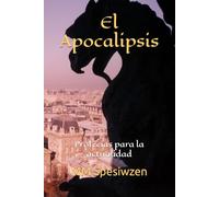 El Apocalipsis: Profecías para la actualidad