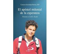 El apóstol milenial de la esperanza: Novena a Carlo Acutis