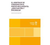 El arbitraje de consumo en el nuevo reglamento: ¿Adecuación y eficiencia?