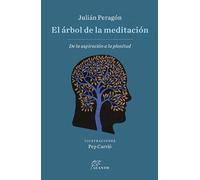 El árbol de la meditación: De la aspiración a la plenitud