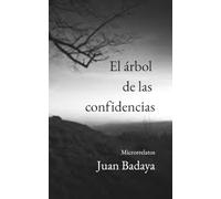 El árbol de las confidencias: Microrrelatos