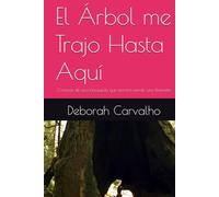 El Árbol me Trajo Hasta Aquí: Crónicas de una búsqueda que terminó siendo una llamada