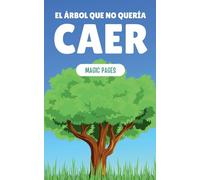 El Árbol que No Quería Caer: 1
