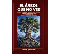 EL ÁRBOL QUE NO VES: Invierte en silencio. Cosecha para siempre.