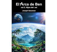 El arca de Ben. vol 2. Hijos del sol