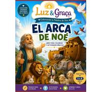 El Arca de Noé - Libro de actividades y para colorear de la Biblia: Dibujos para colorear, laberintos, juegos de unir puntos, encontrar las diferencias y actividades cristianas educativas.