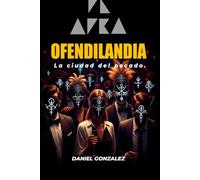 El arca. Ofendilandia: La ciudad del pecado.