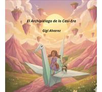 El Archipiélago de la Casi-Era