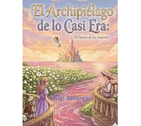 El Archipiélago de lo Casi-Era: El puente de los Suspiros Mágicos
