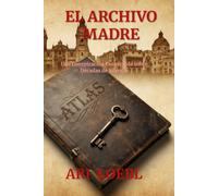 EL ARCHIVO MADRE: Una conspiración construida sobre décadas de silencio